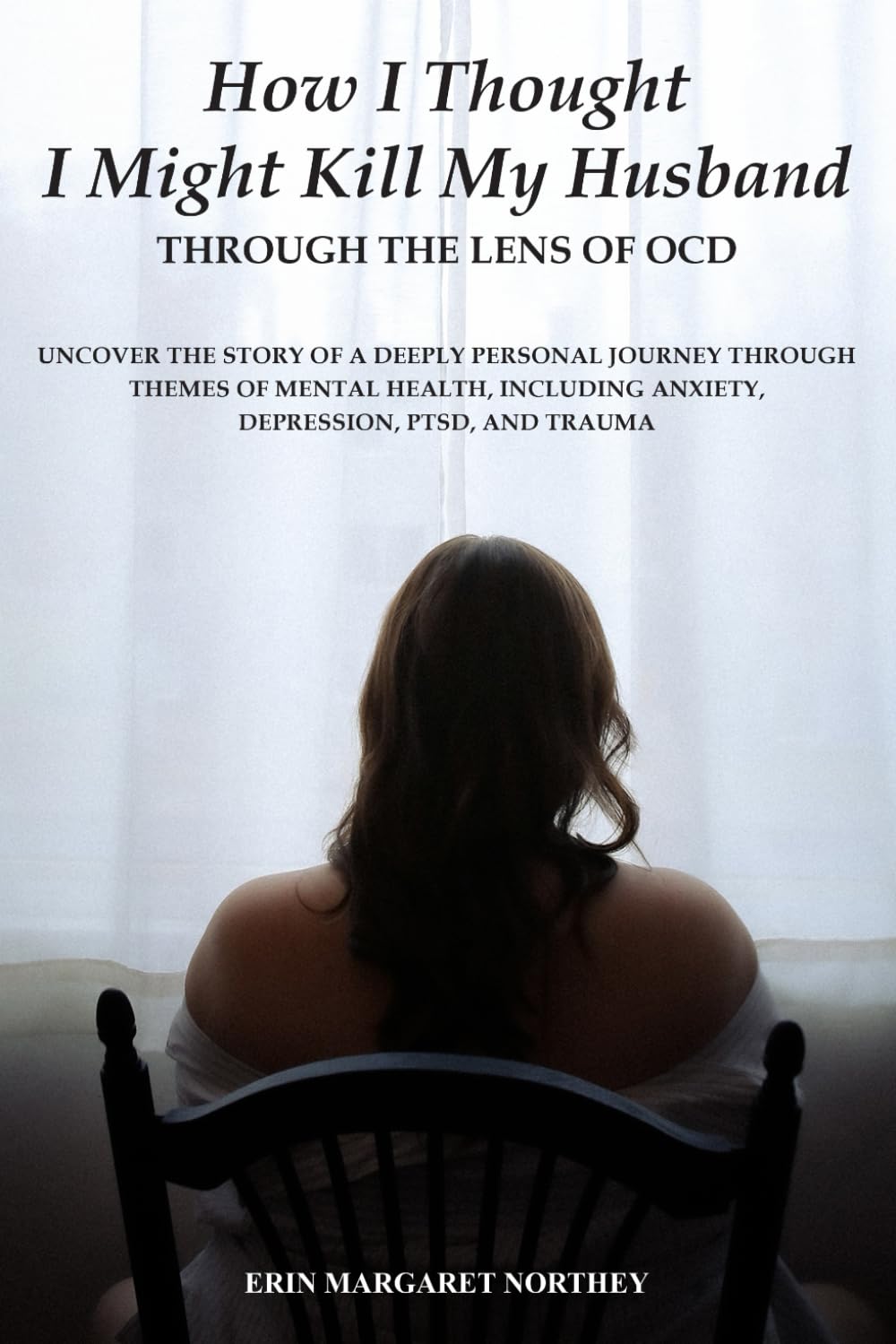 How I thought I might Kill My Husband