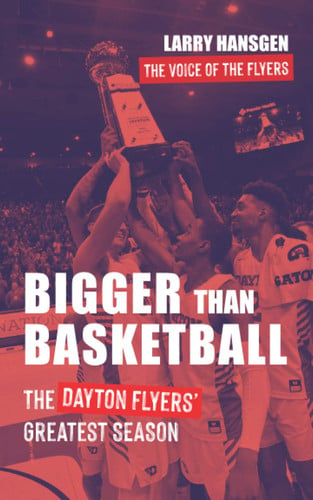 Bigger than basketball: the Dayton Flyers' greatest season