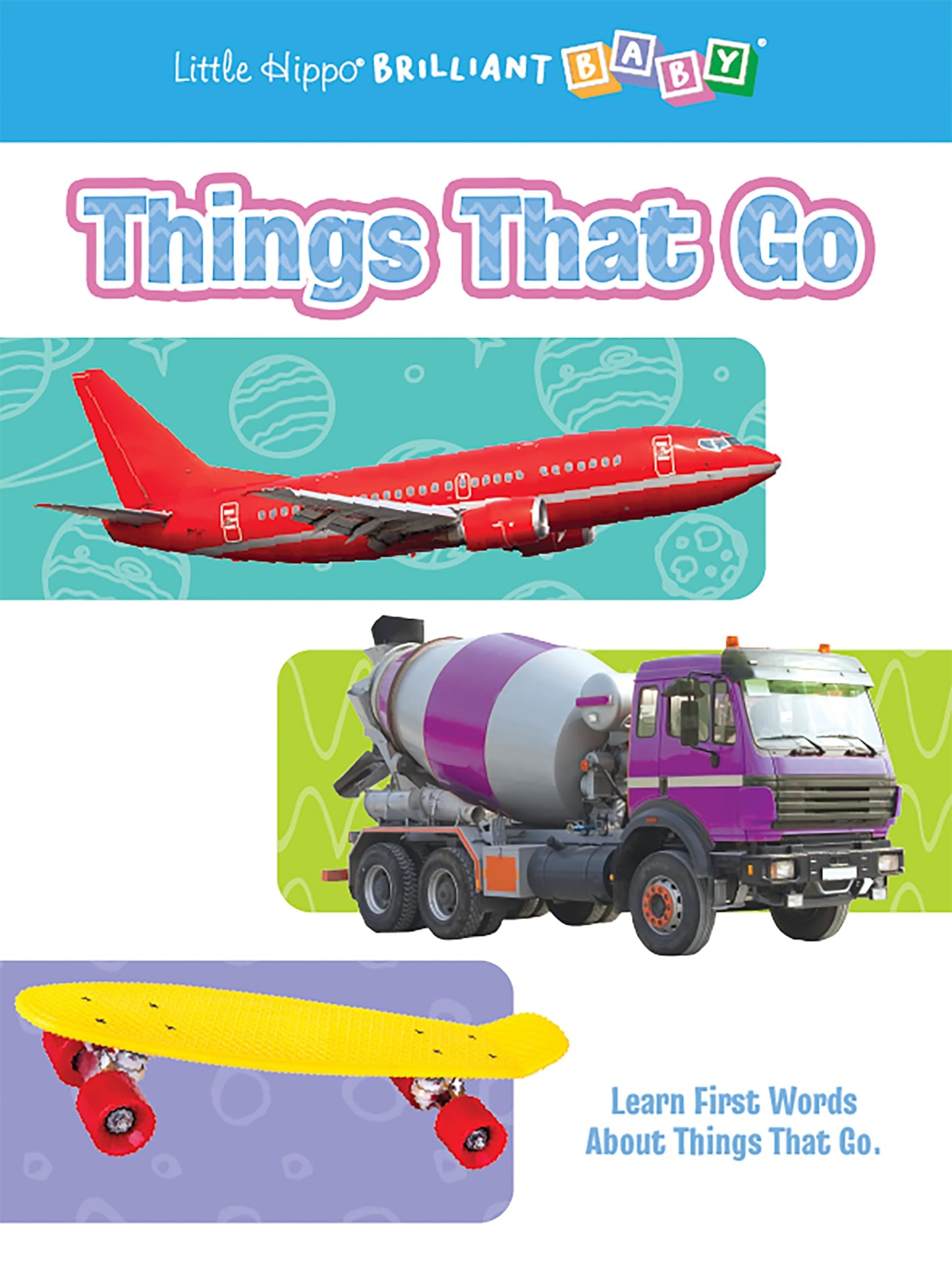 Little Hippo Books Brilliant Baby Things That Go I Best Vehicle Kid's Books & Board Books I Children's Educational Books I Baby Learning Books (Brilliant Baby® Early Learning Collection)