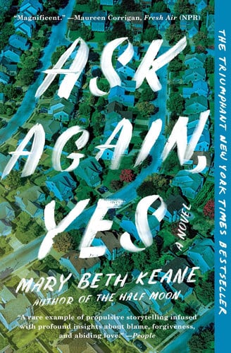 Ask again, yes: a novel