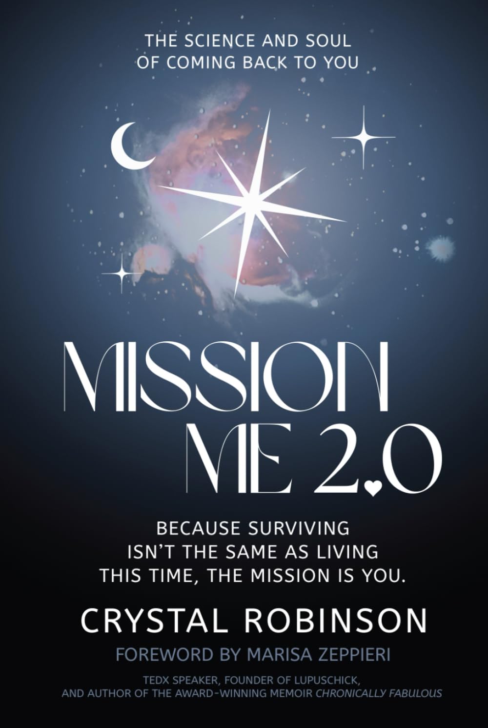 Mission Me 2.0: The Science and Soul of Coming Back to You