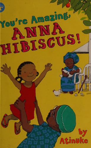 You're Amazing, Anna Hibiscus!