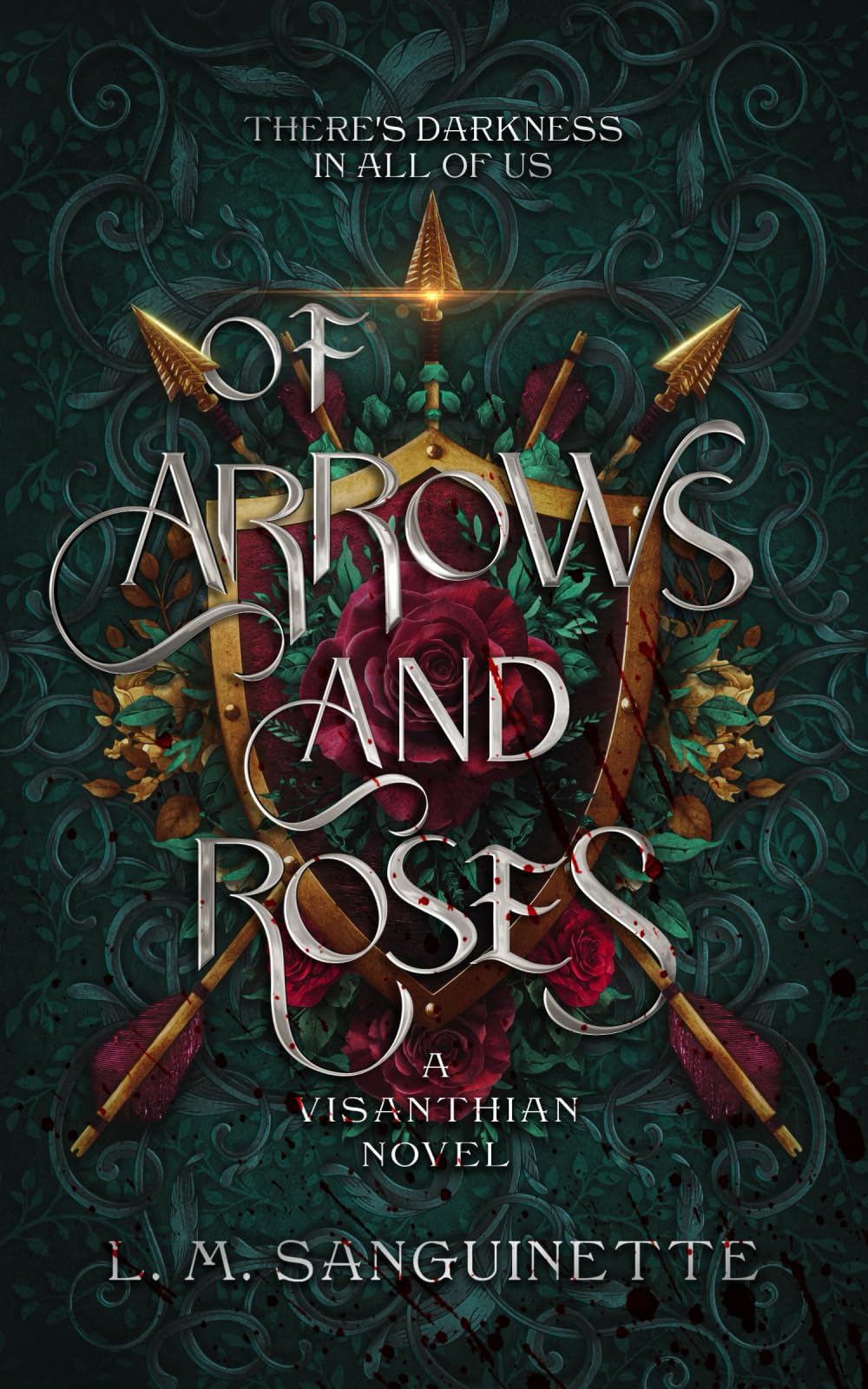 Of Arrows And Roses: A Visanthian Novel