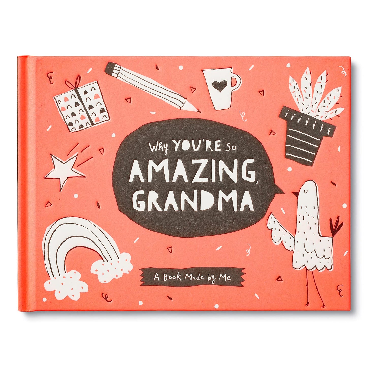 Why You’re So Amazing, Grandma: A Fun Fill-In Book for Kids to Complete for Their Grandma - 4432