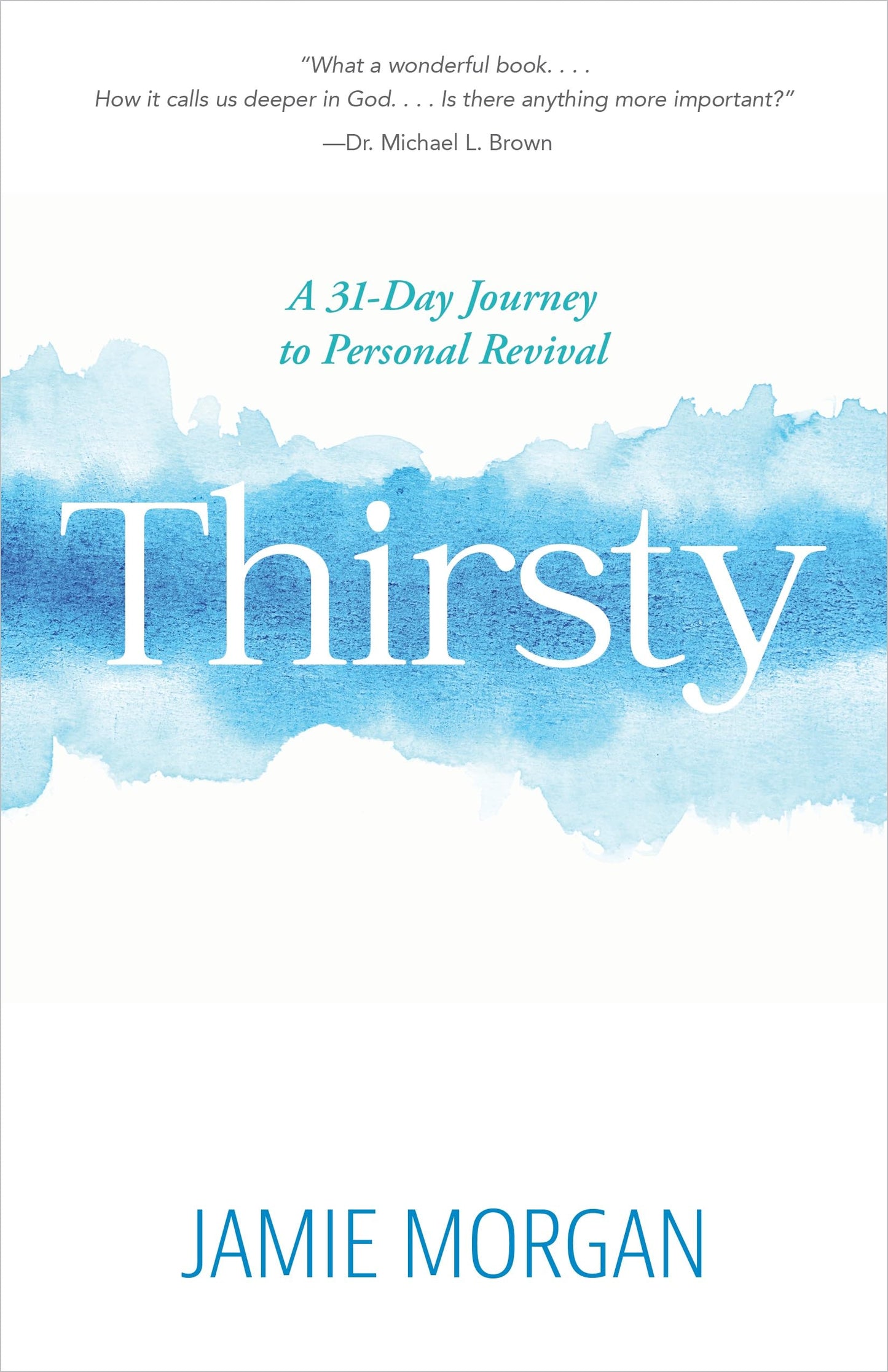 Thirsty: A 31-Day Journey to Personal Revival