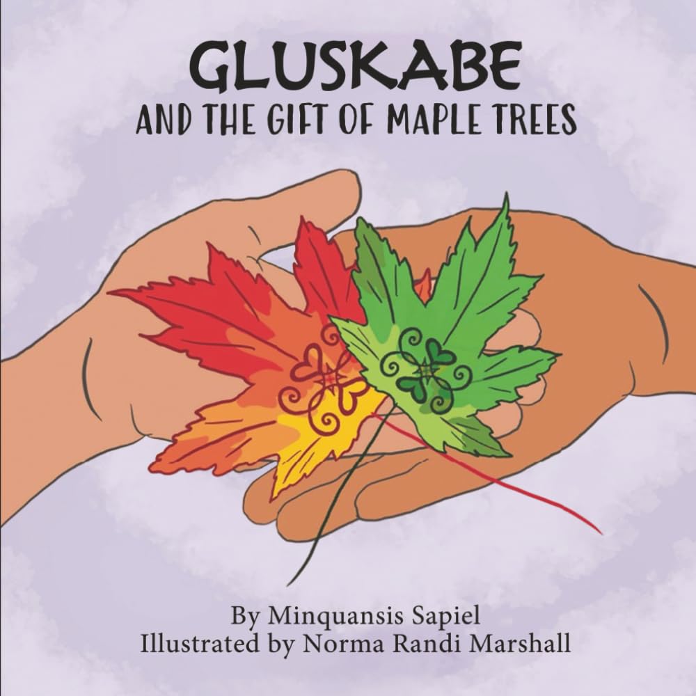 GLUSKABE: AND THE GIFT OF MAPLE TREES