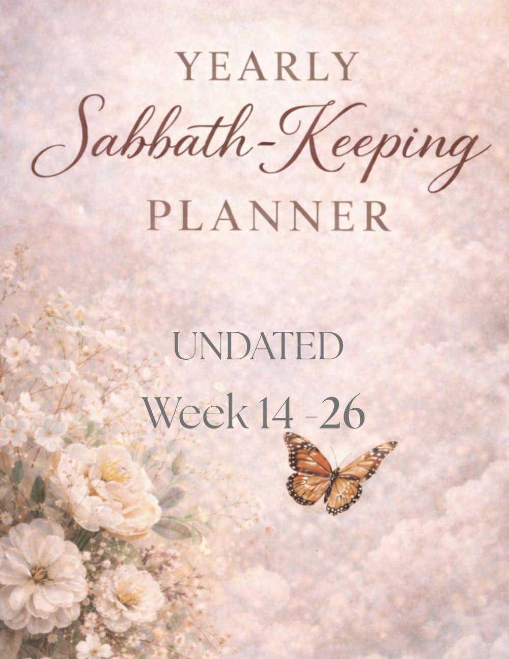Sabbath Keeping Yearly Planner: 2nd Quarter: Week 14-26