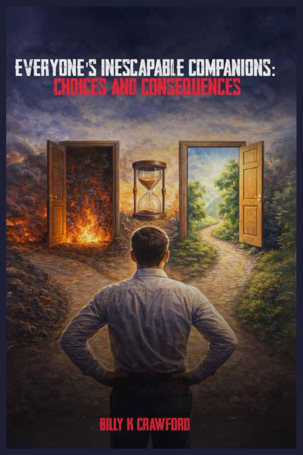 Everyone's Inescapable Companions: Choices and Consequences