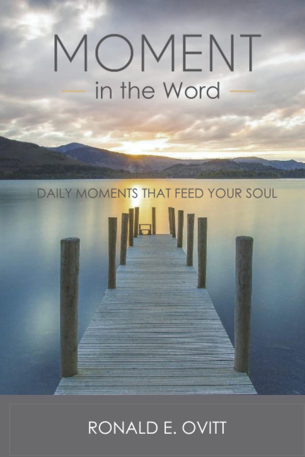 Moment in the Word: Daily Moments That Feed Your Soul