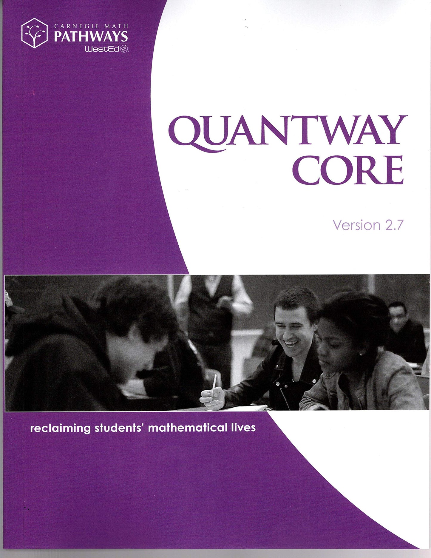 Quantway Core: Reclaiming Students' Mathematical Lives (Version 2.7)