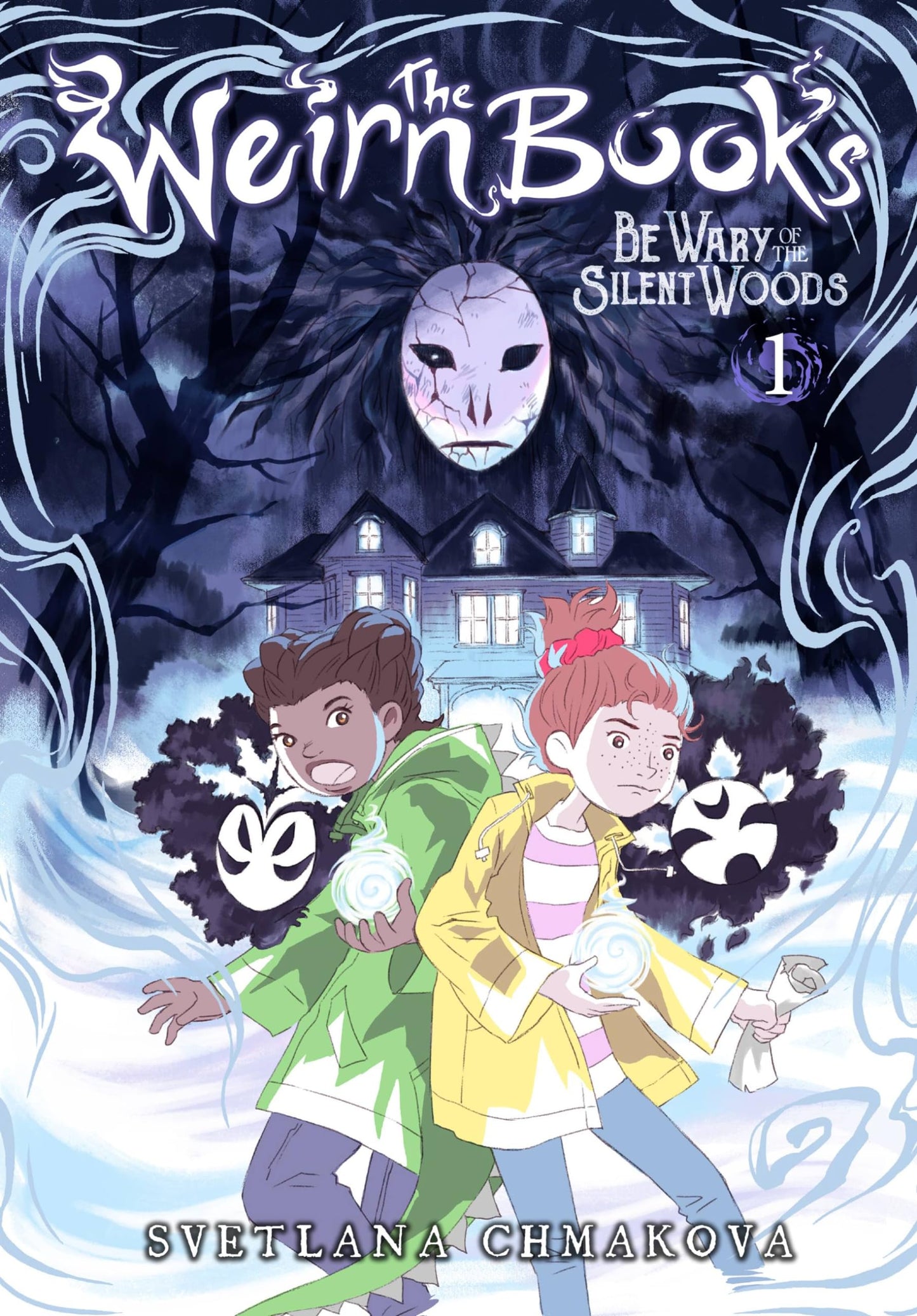 The Weirn Books, Vol. 1: Be Wary of the Silent Woods (Volume 1)