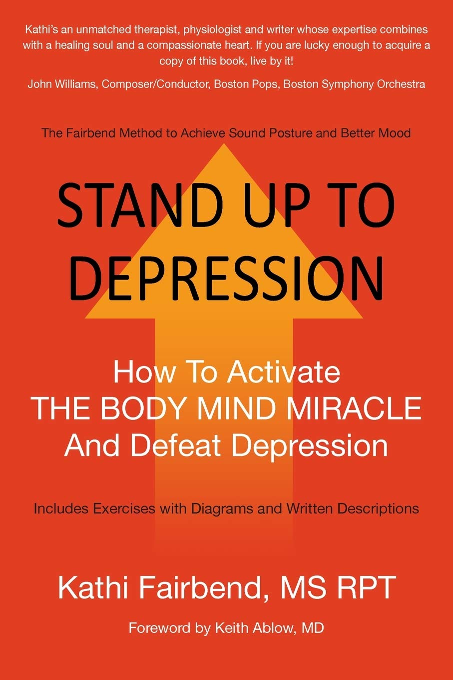 Stand Up to Depression: How To Activate THE BODY MIND MIRACLE and Defeat Depression