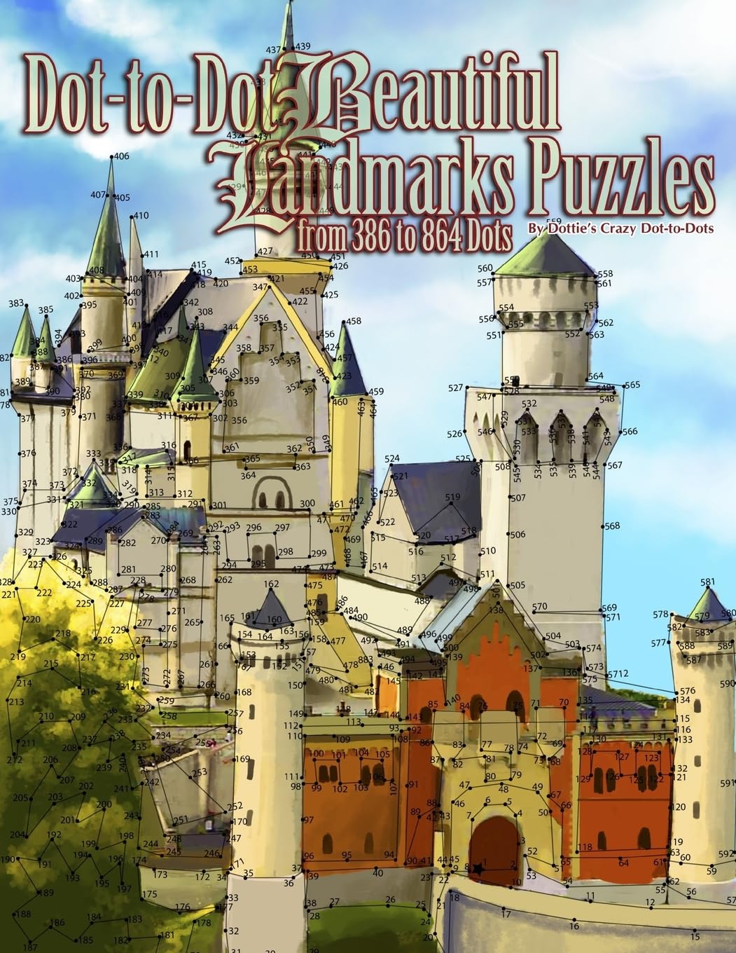 Dot-to-Dot Beautiful Landmarks: Puzzles from 386 to 864 Dots (Dot to Dot Books for Adults)