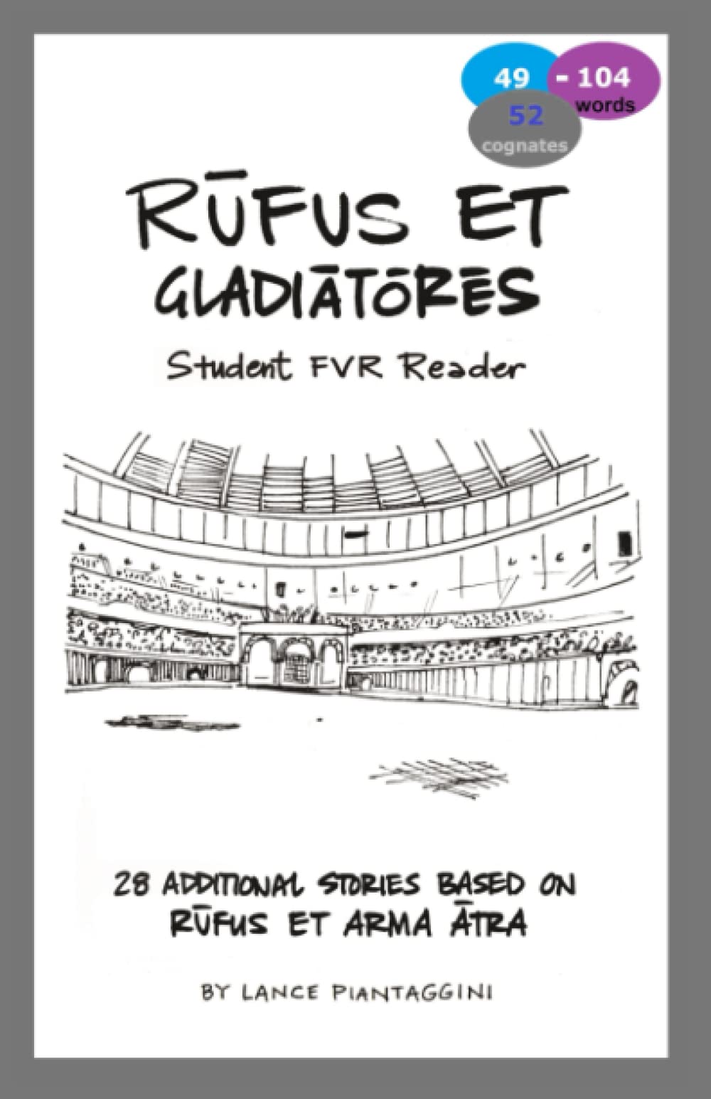 Rufus et arma atra: Student FVR Reader: Rufus et gladiatores (Latin Edition) - 6729