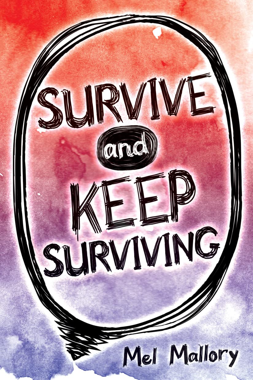 Survive and Keep Surviving (YA Verse)