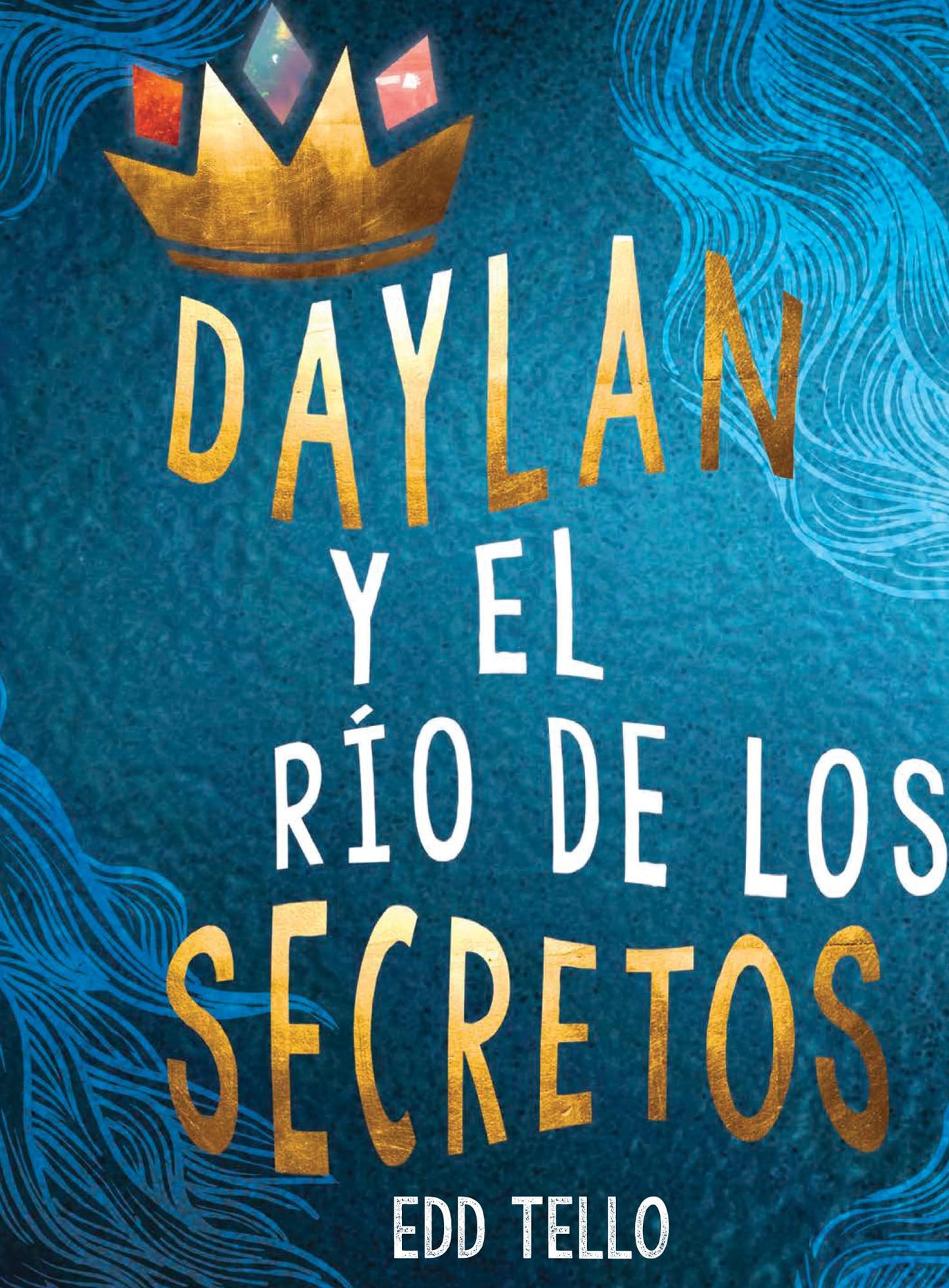 Daylan y el río de los secretos (Daylan and the River of Secrets) (MG Verse) (Spanish Edition)