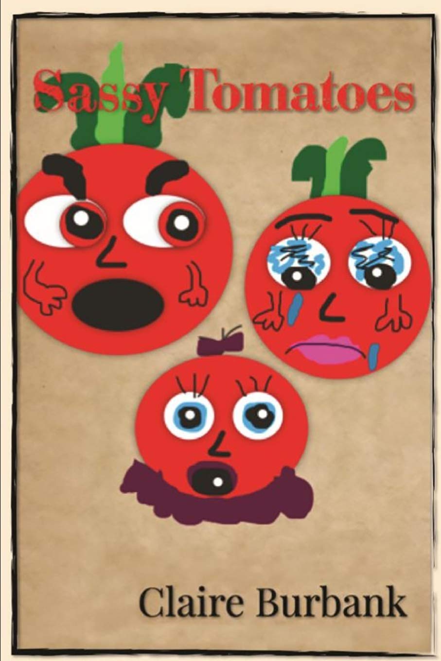 Sassy Tomatoes (Claire's Bullying Series (CBS))