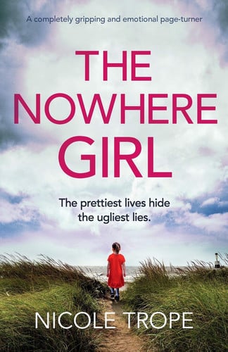 The Nowhere Girl A Completely Gripping and Emotional Page Turner