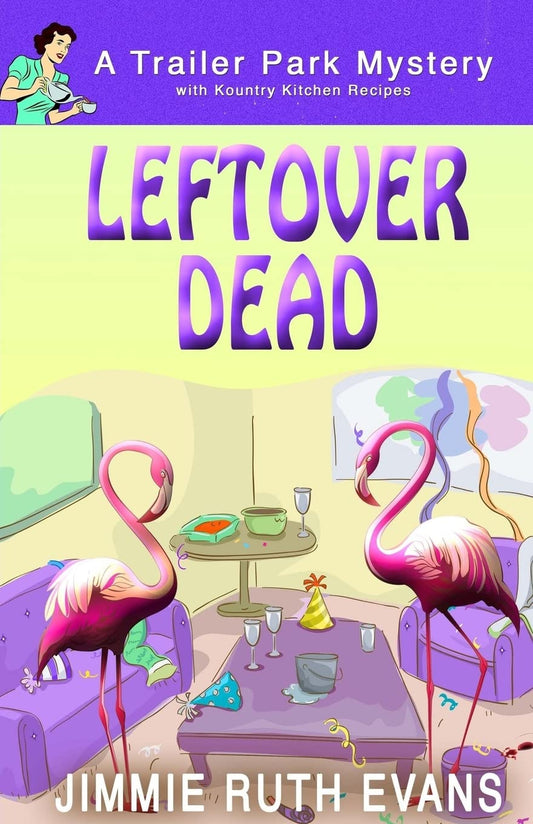 Leftover Dead (A Trailer Park Mystery)