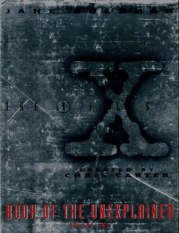 The X-files Book of the Unexplained