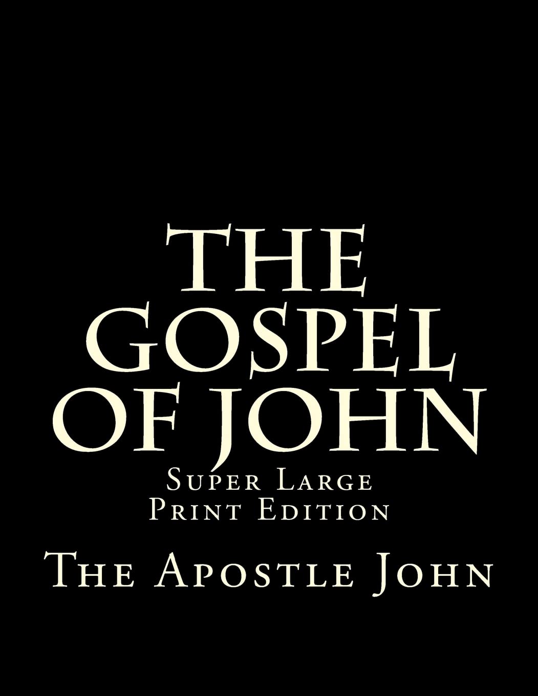 The Gospel of John: Super Large Print Edition - 222