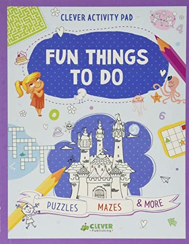 Fun Things To Do Puzzles, Mazes & More