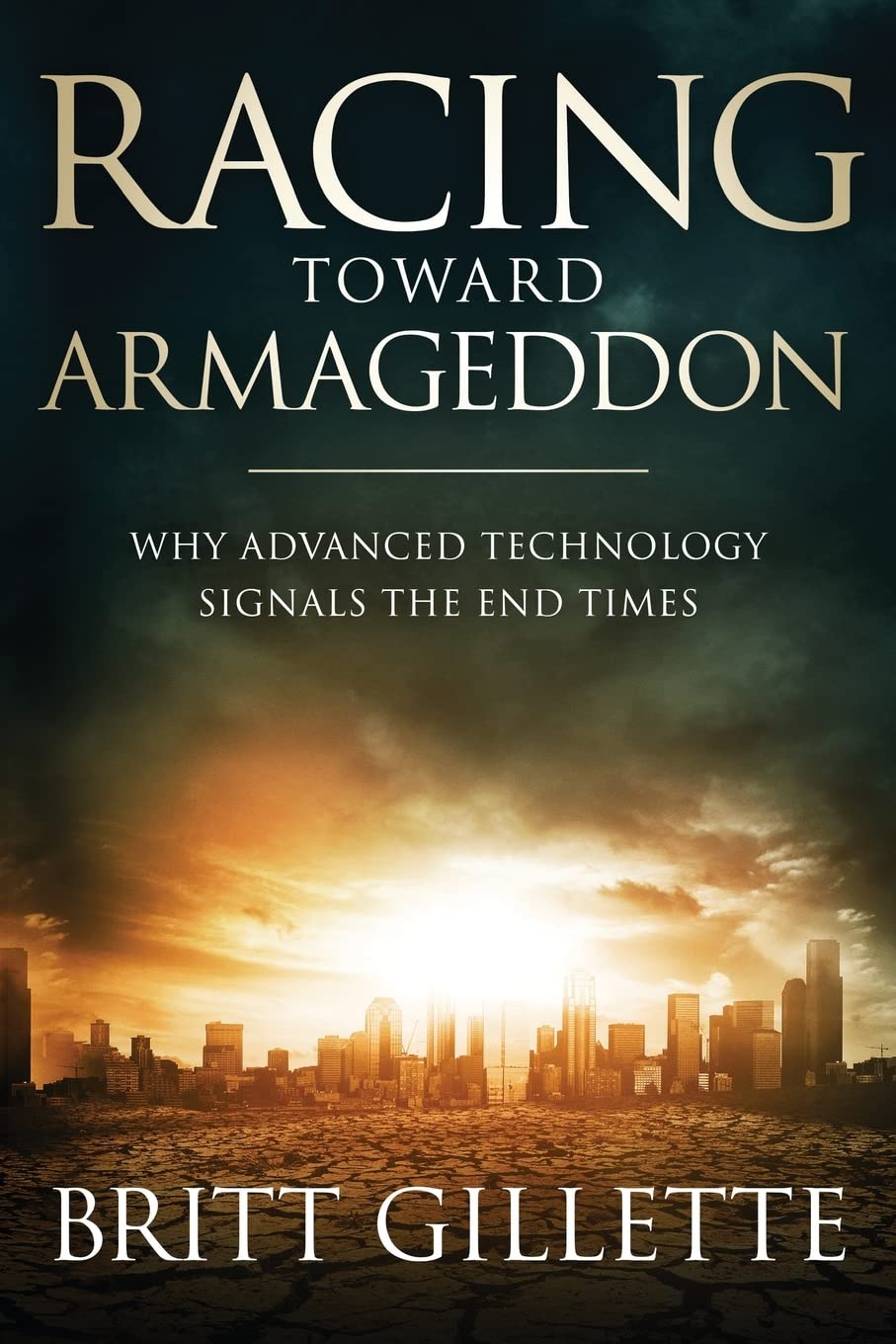 Racing Toward Armageddon: Why Advanced Technology Signals the End Times - 6210