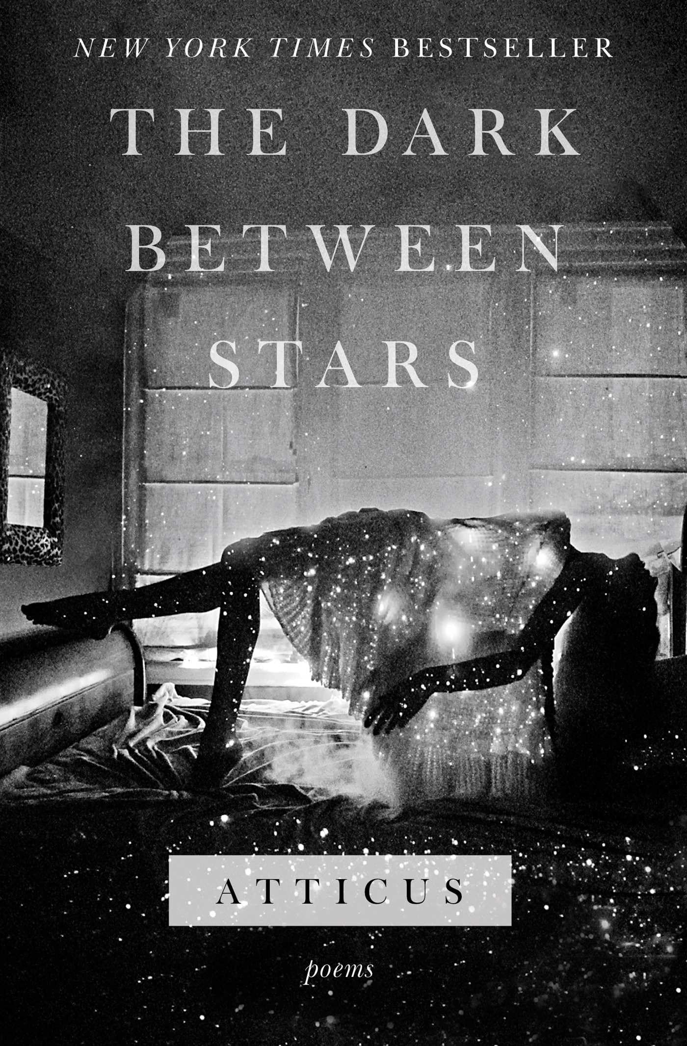 The Dark Between Stars: Poems - 7039