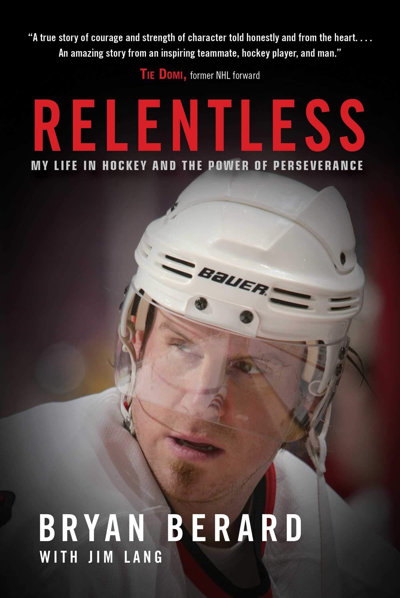 Relentless: My Life in Hockey and the Power of Perseverance - 519