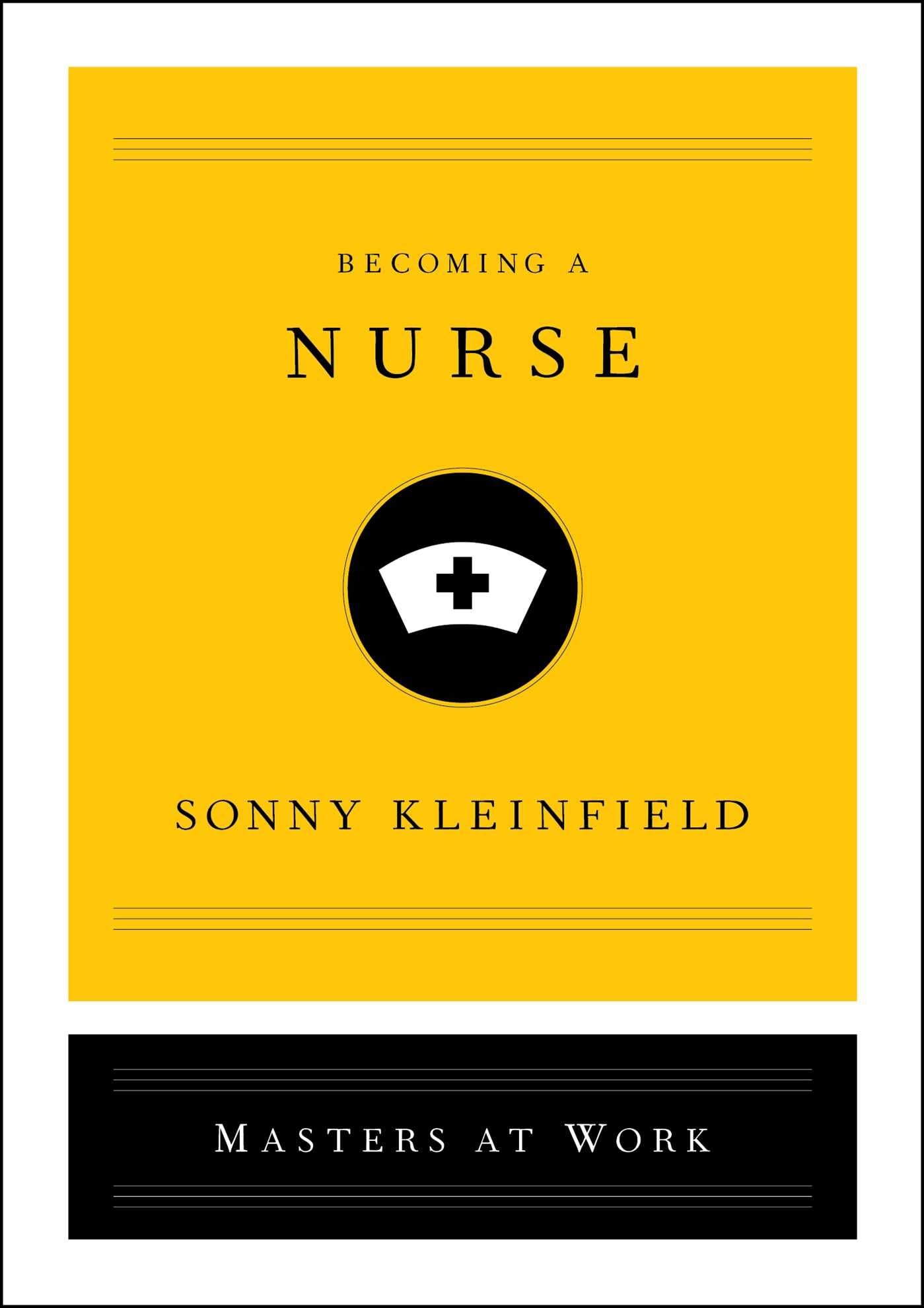 Becoming a Nurse (Masters at Work)