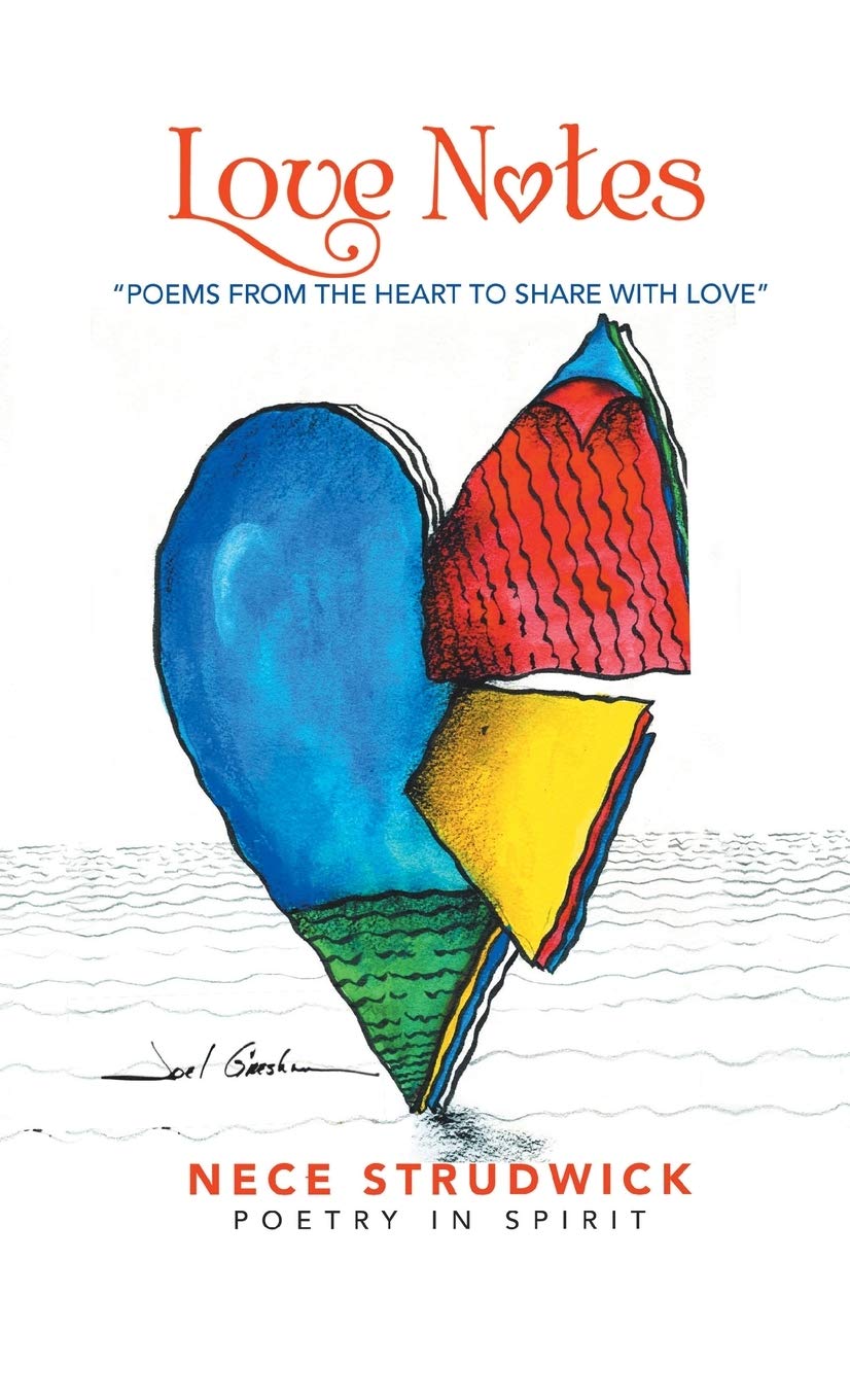 Love Notes: Poems from the Heart to Share With Love