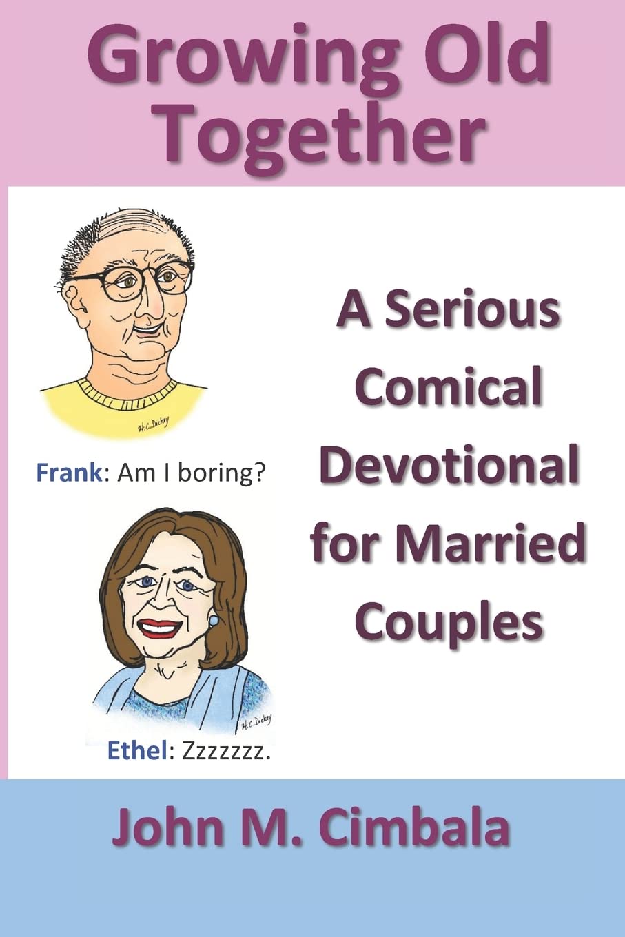 Growing Old Together: A Serious Comical Devotional for Married Couples - 7430