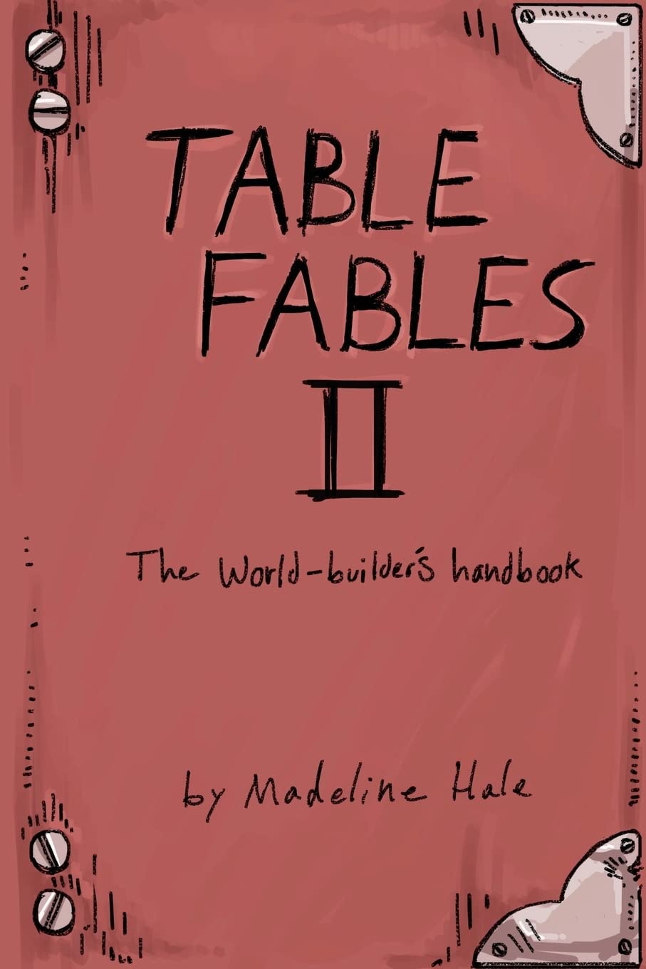 Table Fables II: The World-Builder's Handbook