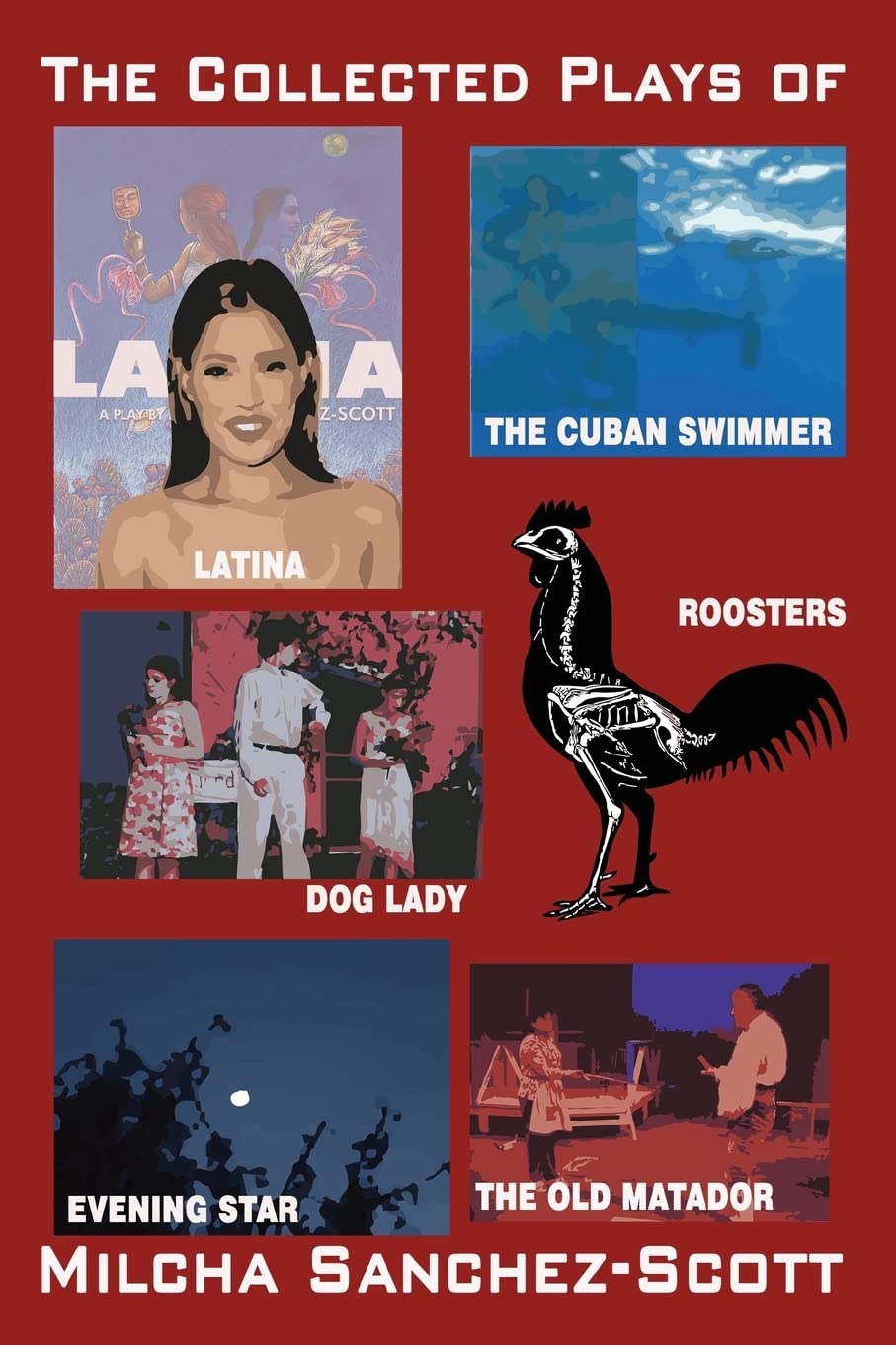 The Collected Plays of Milcha Sanchez-Scott
