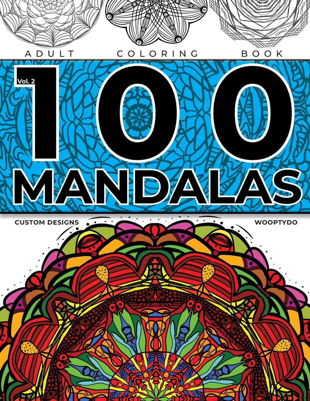 Mandala Coloring Book: 100 Mandalas: Custom Designs