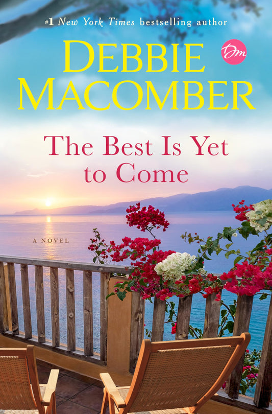 The Best Is Yet to Come: A Novel - 8233