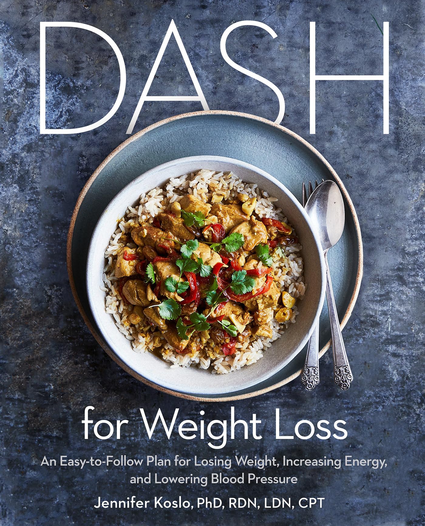 DASH for Weight Loss: An Easy-to-Follow Plan for Losing Weight, Increasing Energy, and Lowering Blood Pressure (A DASH Diet Plan) - 569