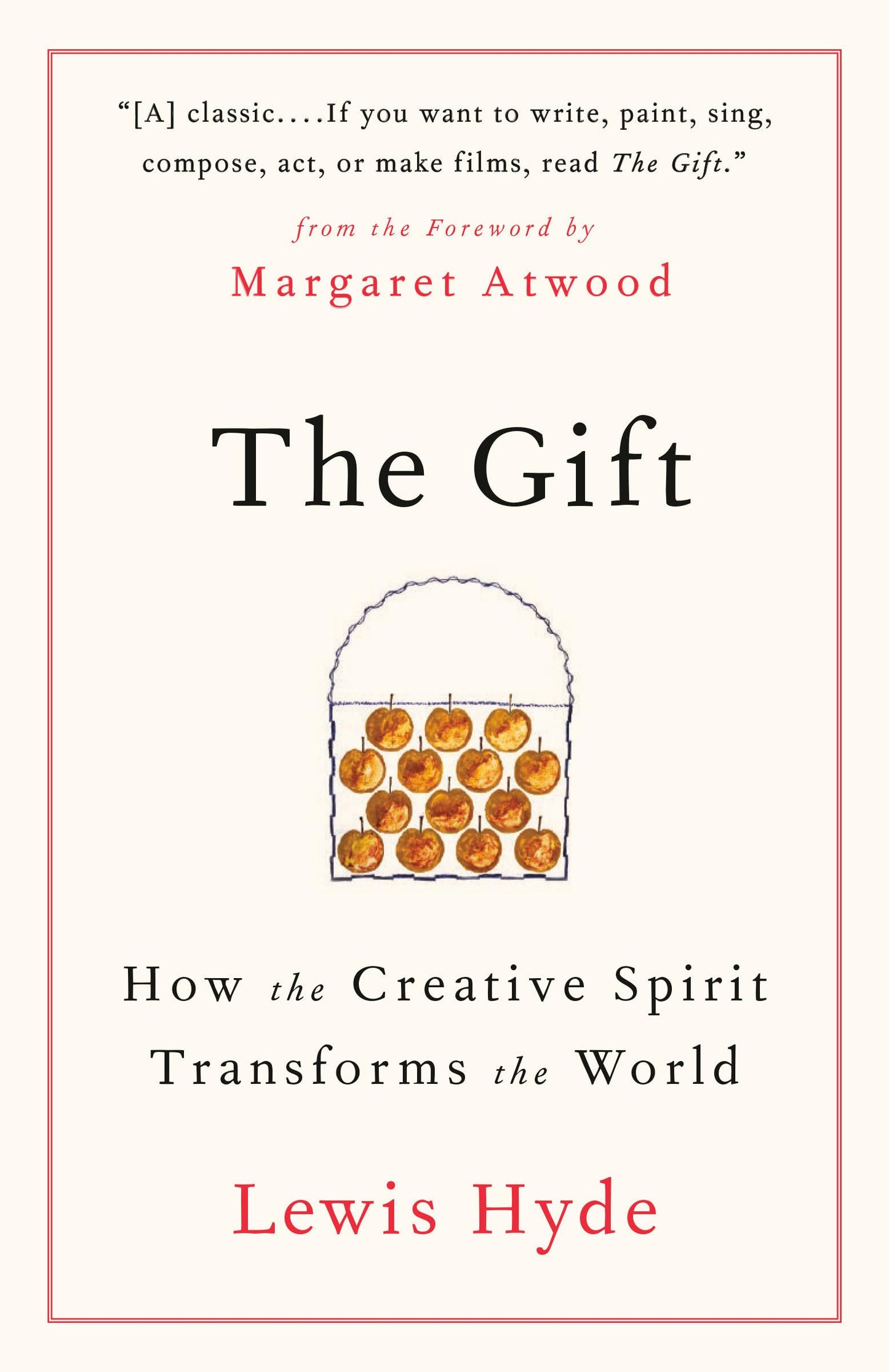 The Gift: How the Creative Spirit Transforms the World - 2966