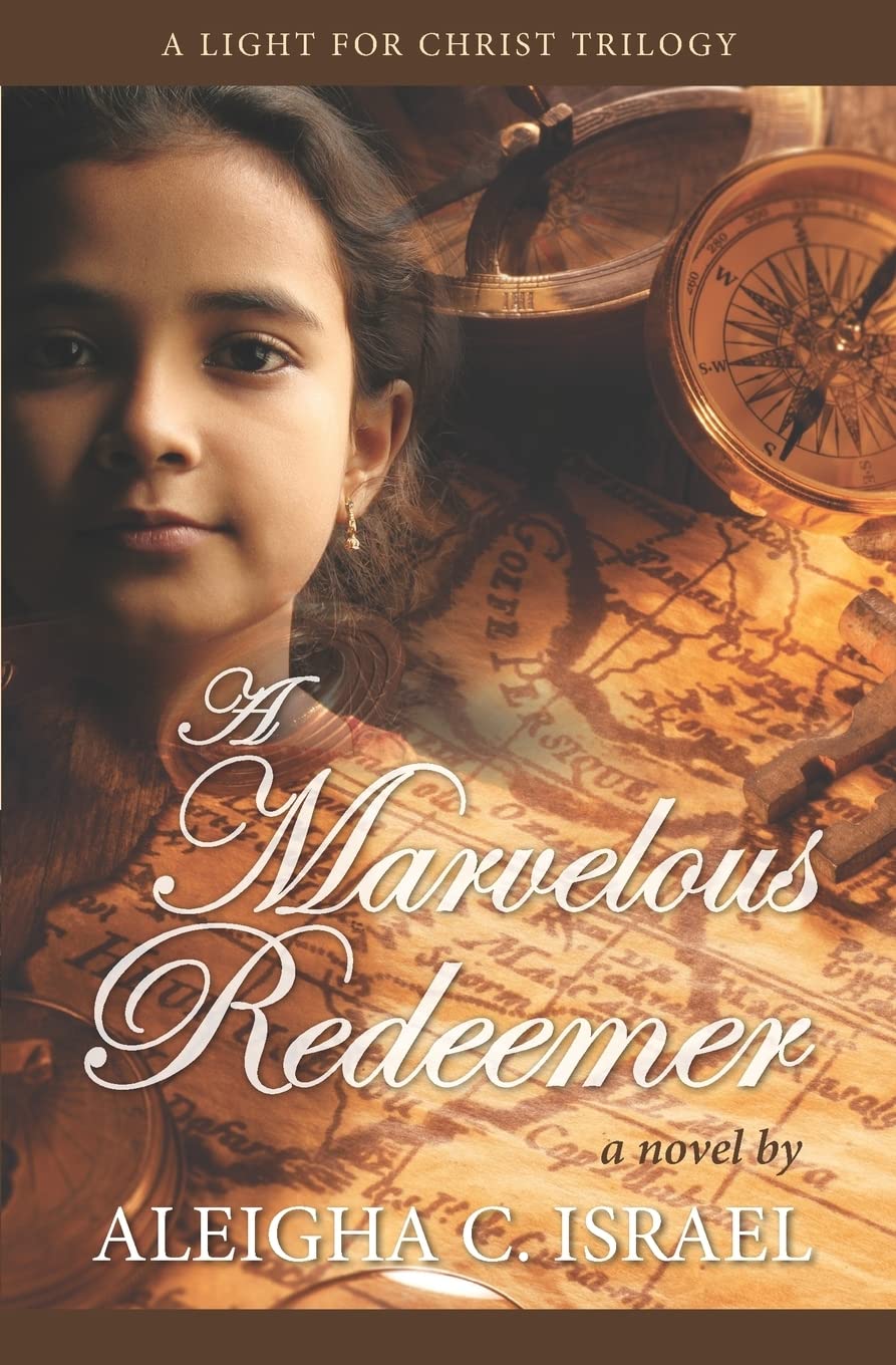 A Marvelous Redeemer (A Light for Christ Trilogy)