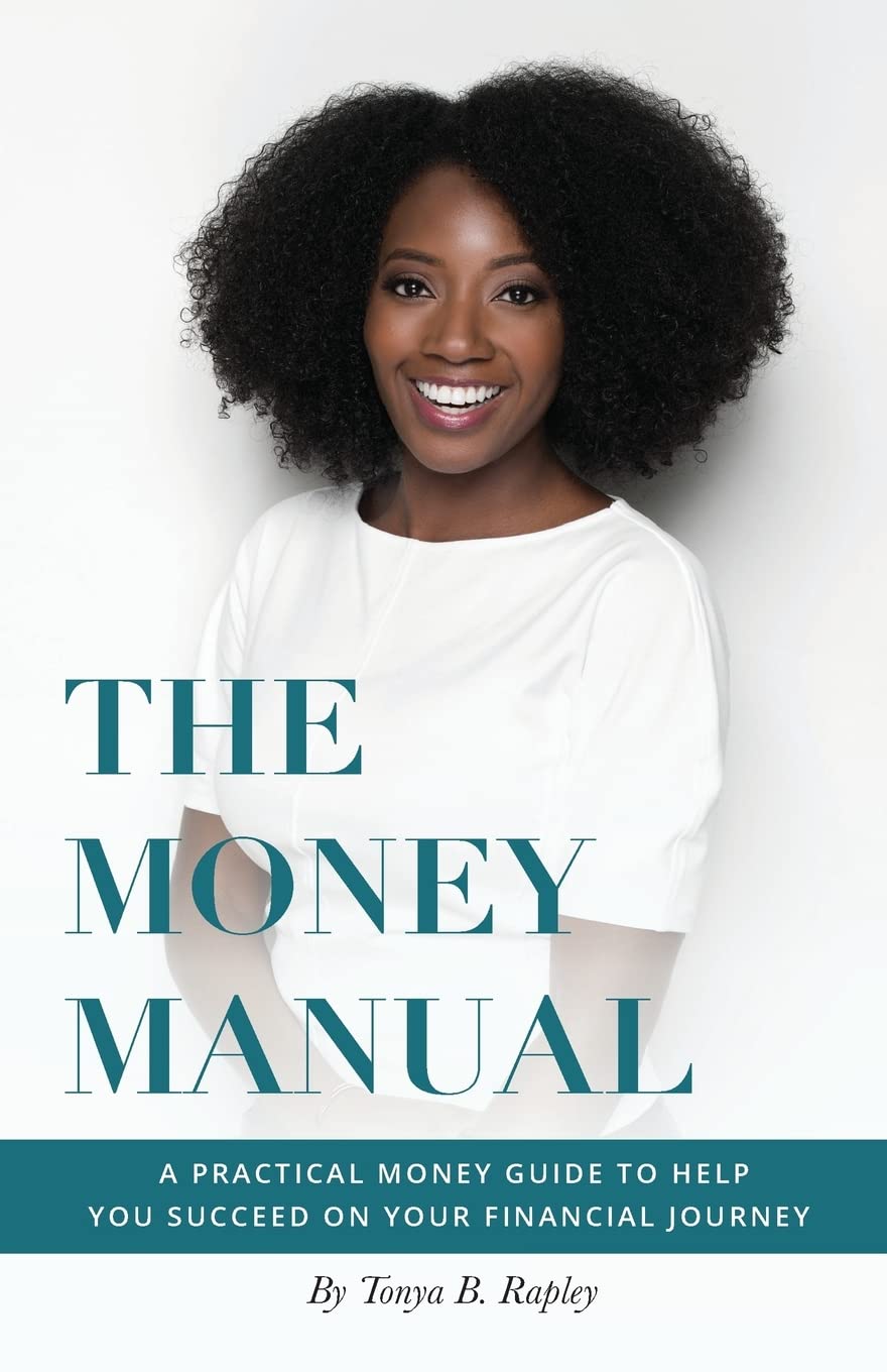 The Money Manual: A Practical Money Guide to Help You Succeed On Your Financial Journey - 4160