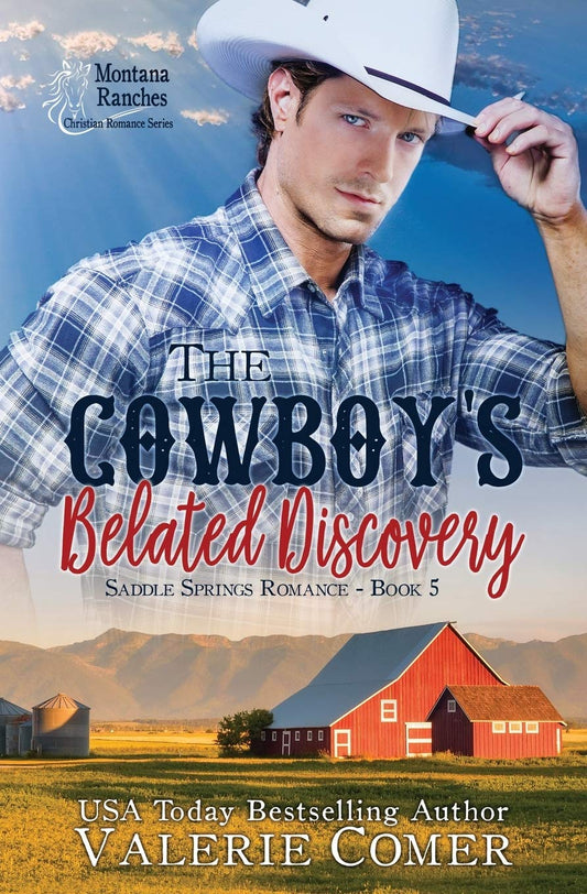 The Cowboy's Belated Discovery: A Montana Ranches Christian Romance (Saddle Springs Romance) - 5607
