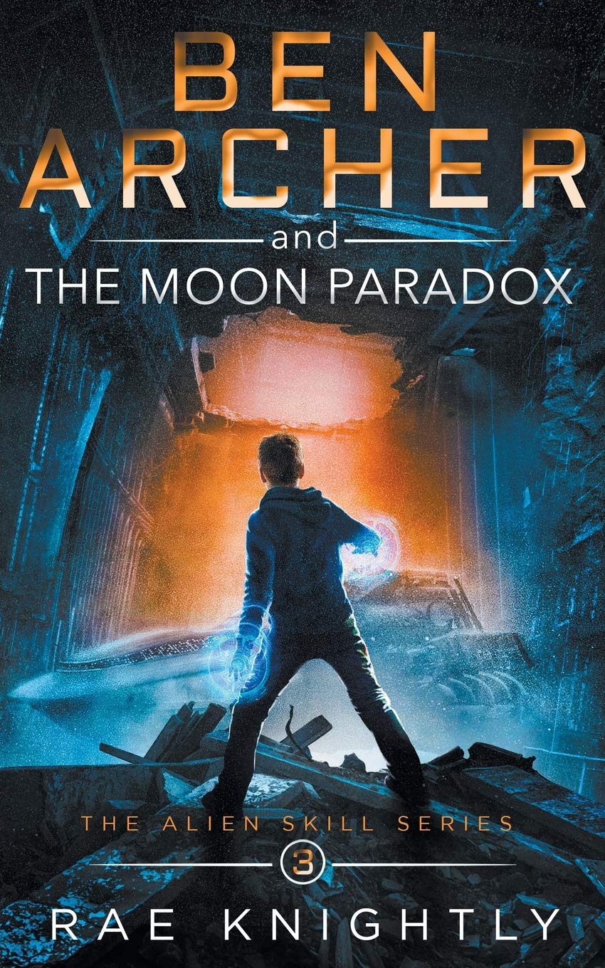 Ben Archer and the Moon Paradox: (The Alien Skill Series, Book 3) - 3801