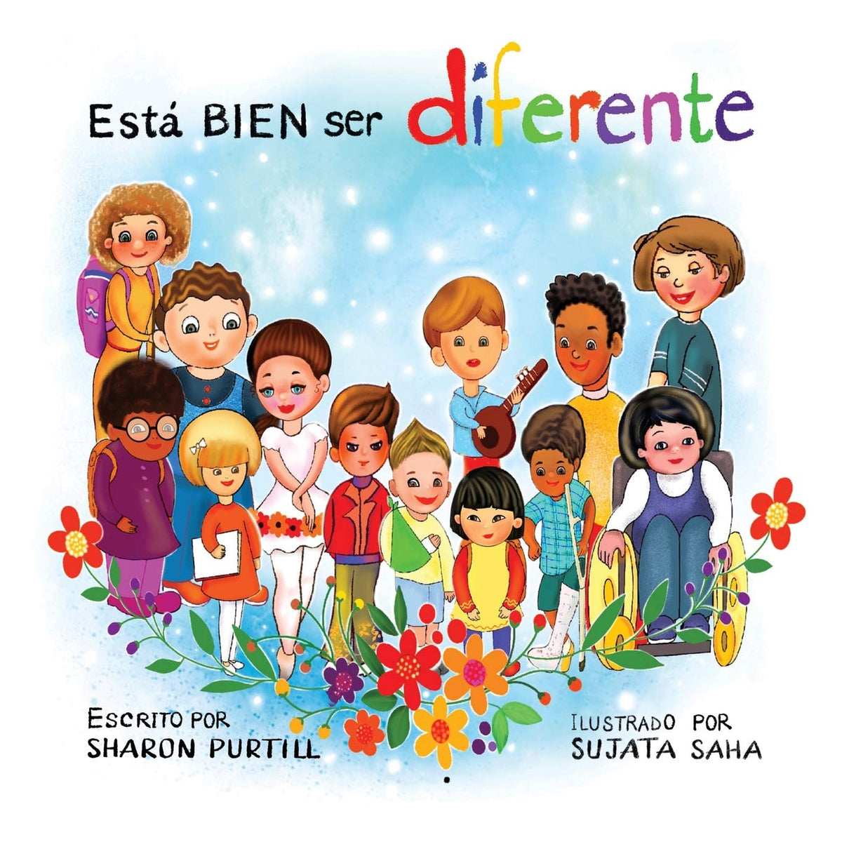 Está BIEN ser diferente: Un libro infantil ilustrado sobre la diversidad y la empatía (Spanish Edition)