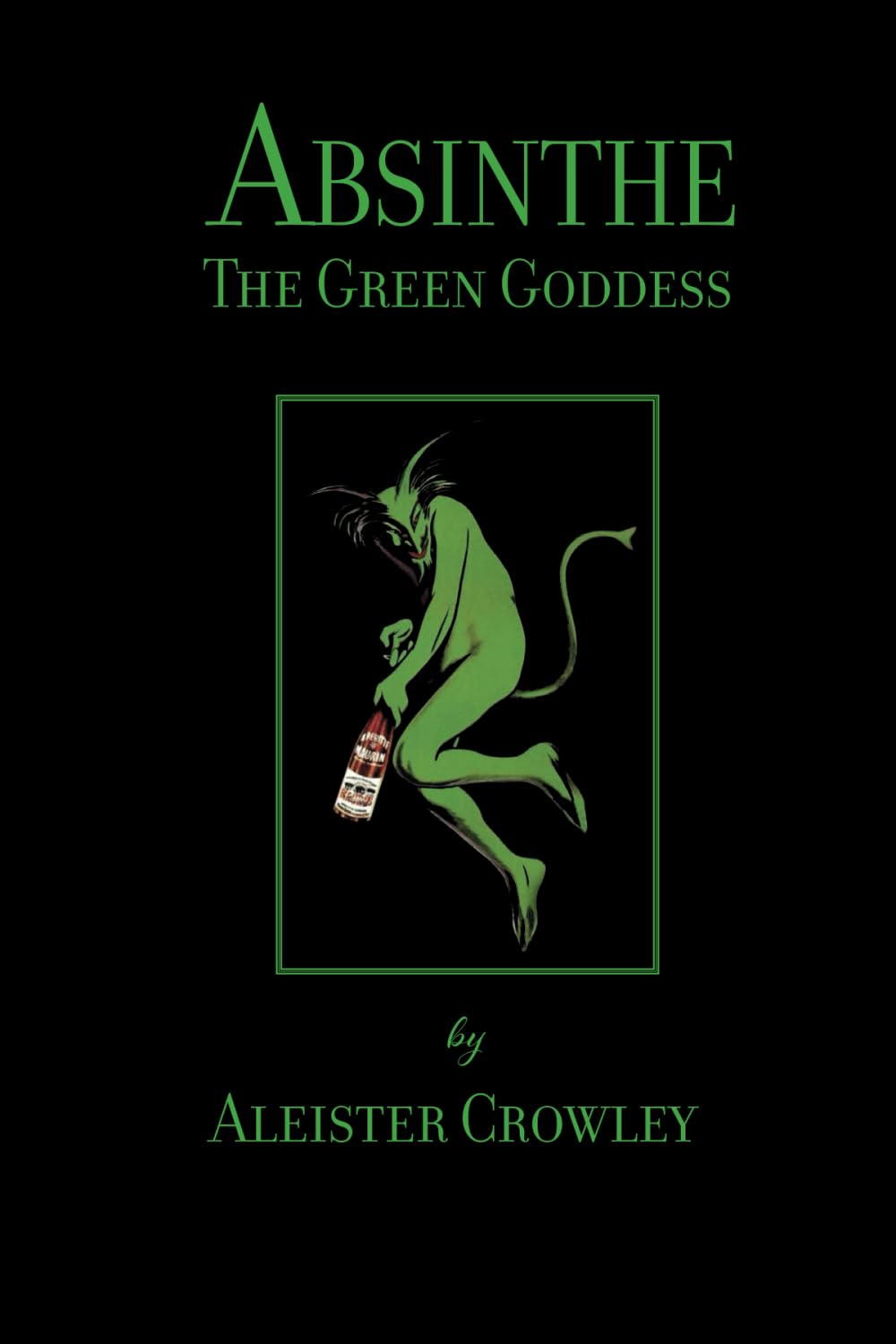 Absinthe - The Green Goddess: A House of Pomegranates Esoteric Edition - 1113