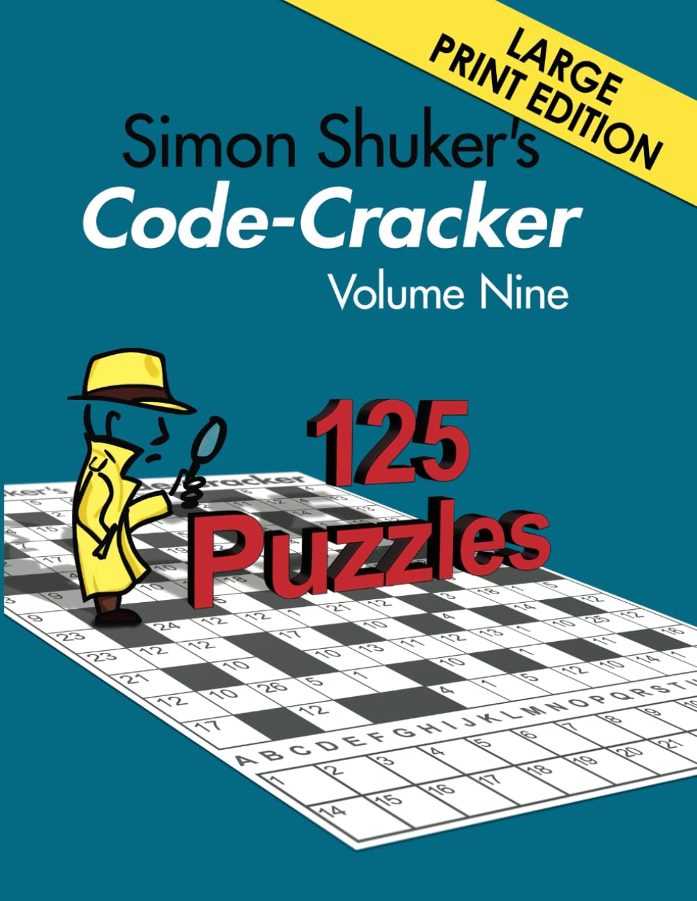 Simon Shuker's Code-Cracker, Volume Nine (Large Print Edition) (Simon Shuker's Code-Cracker Books) - 4617