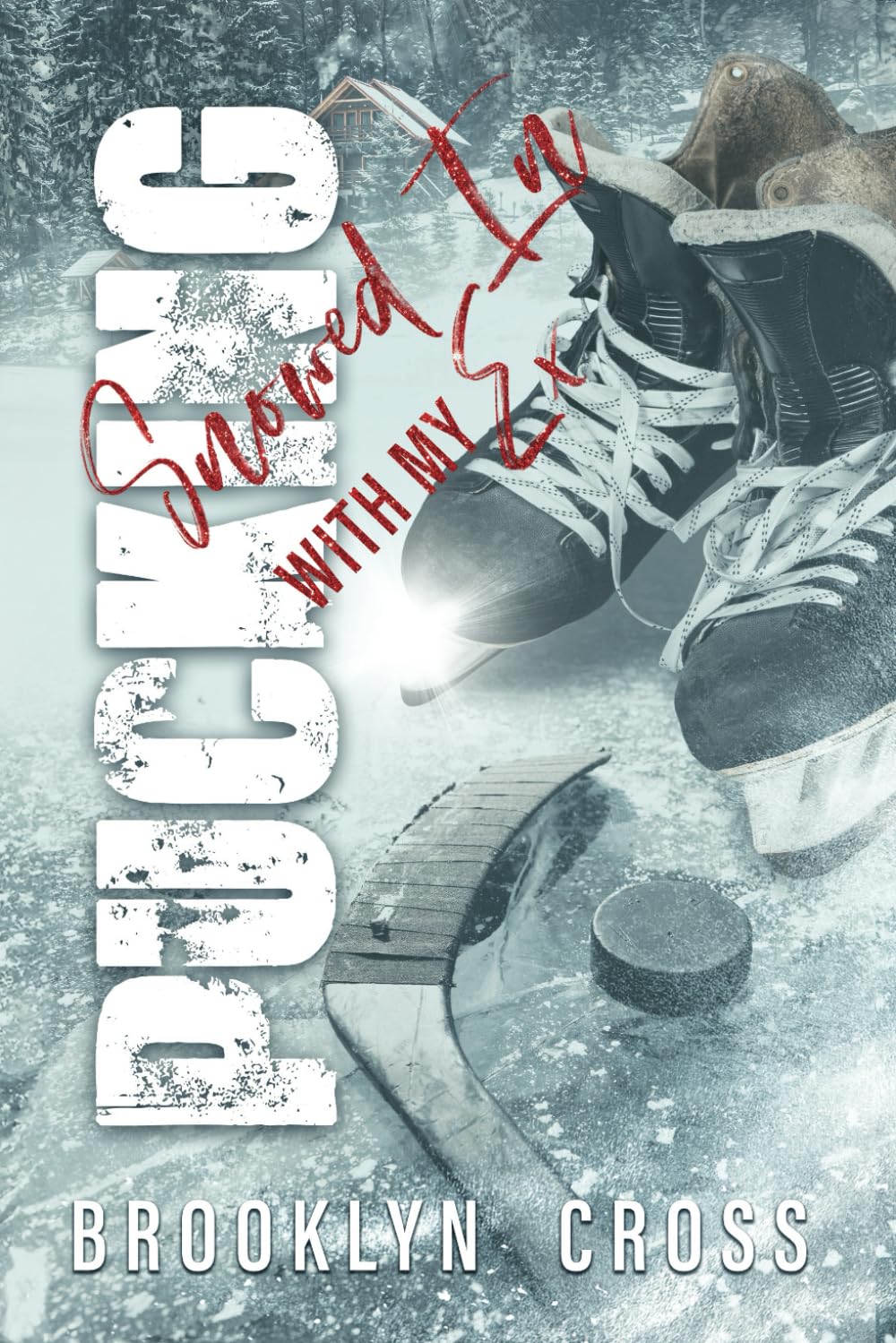 Pucking Snowed In With My Ex (Pucking Snowed In Series) - 5516