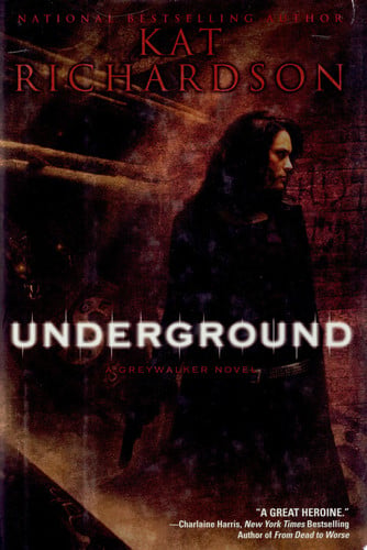 Underground: a greywalker novel