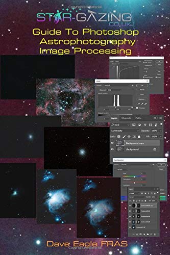 Star-gazing Guide to Photoshop Astrophotography Image Processing. - 1612