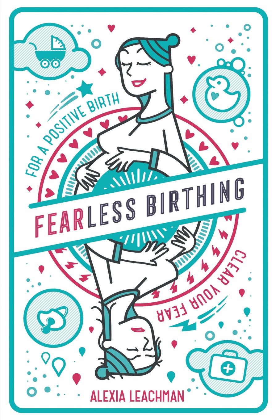 Fearless Birthing: Clear Your Fears for a Positive Birth - 8061