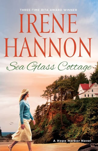 Sea glass cottage: a Hope Harbor novel